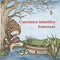 Imagen de portada del libro Canciones infantiles francesas