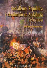 Imagen de portada del libro Socialismo, República y revolución en Andalucía (1931-1936)