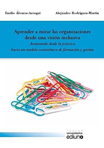 Imagen de portada del libro Aprender a mirar las organizaciones desde una visión inclusiva