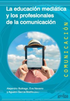 Imagen de portada del libro La educación mediática y los profesionales de la comunicación