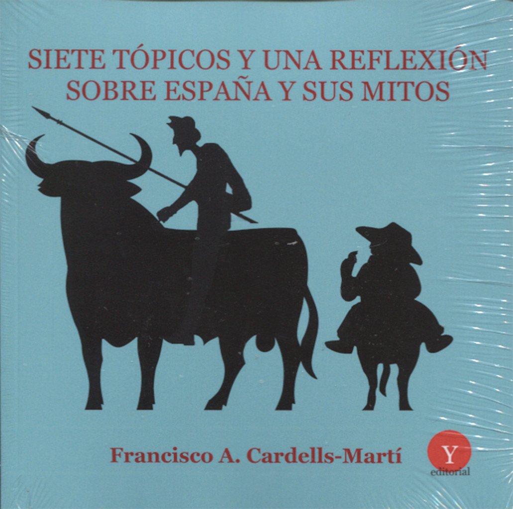 Imagen de portada del libro Siete tópicos y una reflexión sobre España y sus mitos