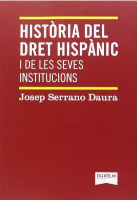 Imagen de portada del libro Història del Dret Hispànic i de les seves institucions