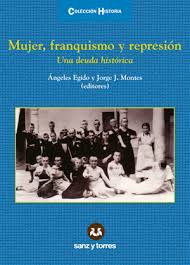 Imagen de portada del libro Mujer, franquismo y represión