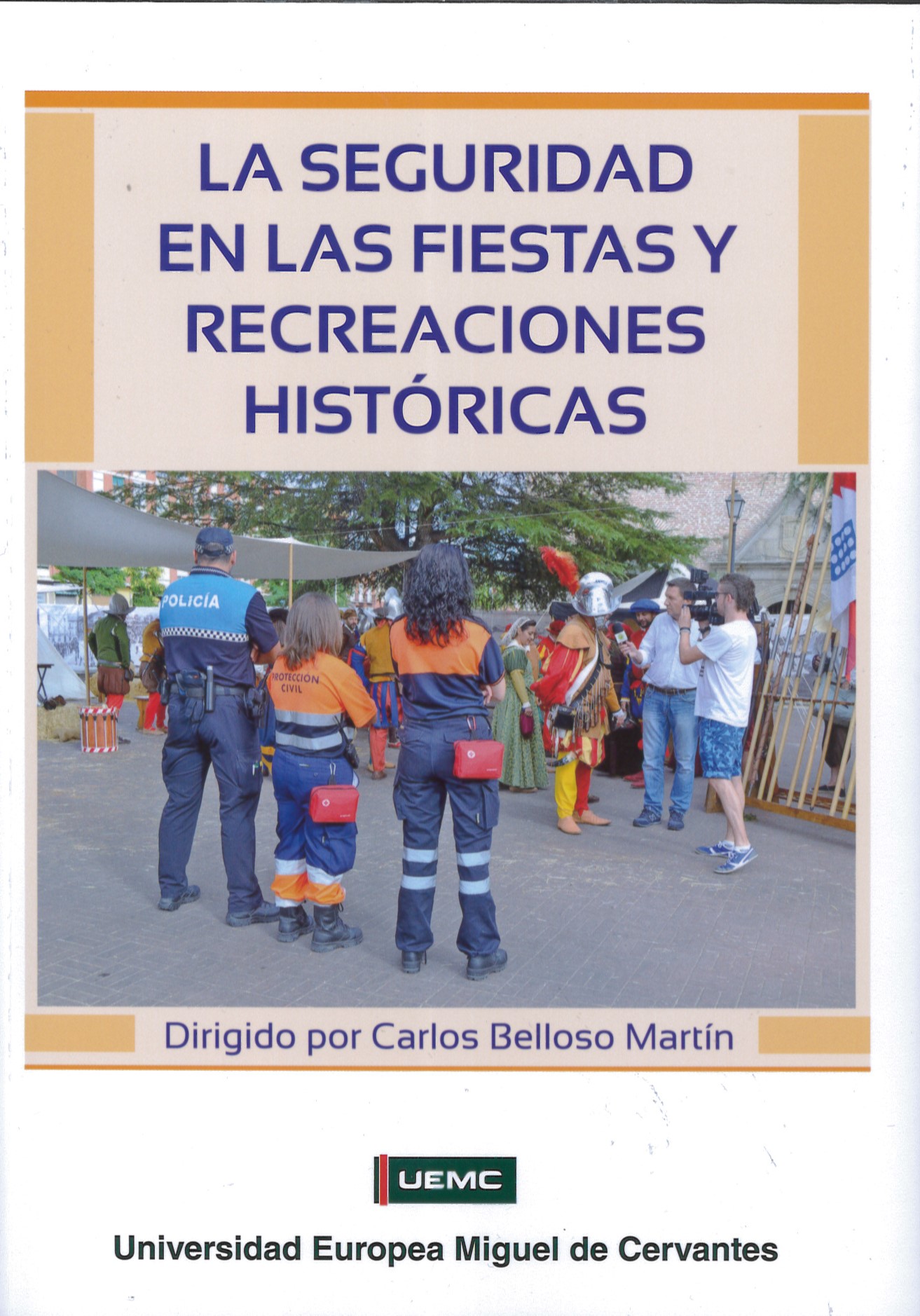 Imagen de portada del libro La seguridad en las fiestas y recreaciones históricas