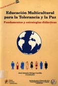 Imagen de portada del libro Educación multicultural para la tolerancia y la paz : fundamentos y estrategias didácticas