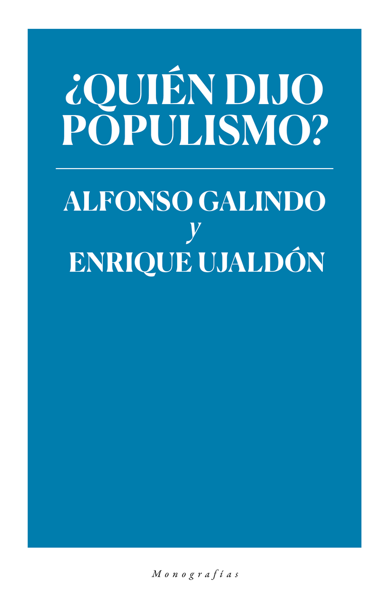 Imagen de portada del libro ¿Quién dijo populismo?