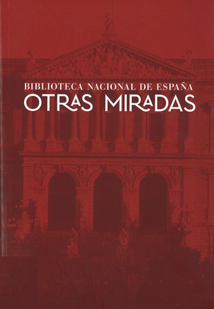 Imagen de portada del libro Biblioteca Nacional de España: otras miradas