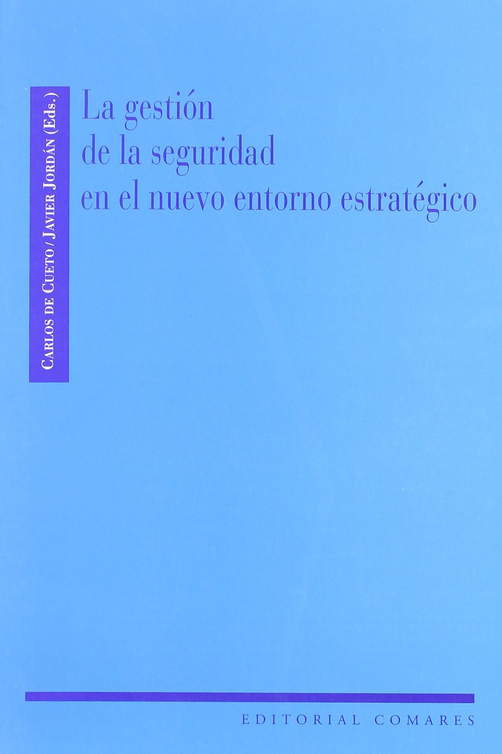 Imagen de portada del libro La gestión de la seguridad en el nuevo entorno estratégico