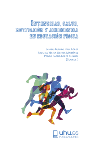 Imagen de portada del libro Intensidad, salud, motivación y adherencia en educación física
