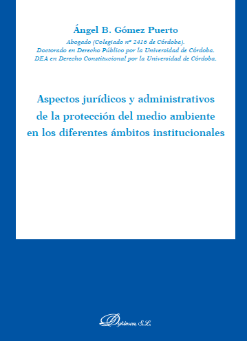 Imagen de portada del libro Aspectos jurídicos y administrativos de la protección del medio ambiente en los diferentes ámbitos institucionales