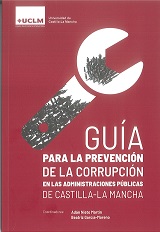Imagen de portada del libro Guía para la prevención de la corrupción en las Administraciones Públicas de Castilla-La Mancha
