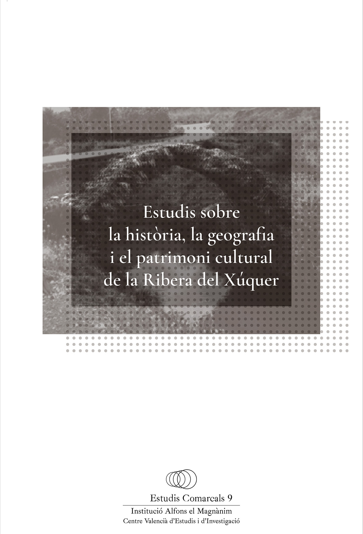 Imagen de portada del libro Estudis sobre la història, la geografia i el patrimoni cultural de la Ribera del Xúquer