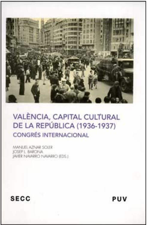 Imagen de portada del libro València, capital cultural de la República (1936-1937)
