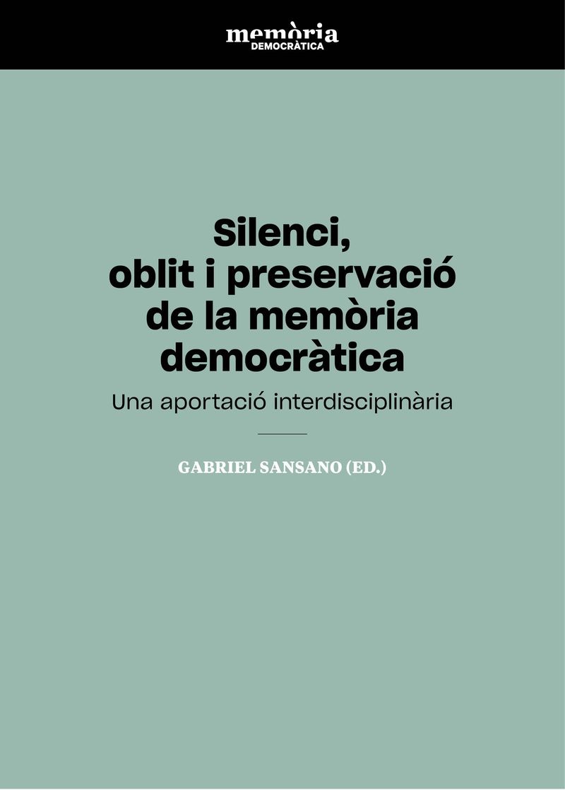Imagen de portada del libro Silenci, oblit i preservació de la memòria democràtica
