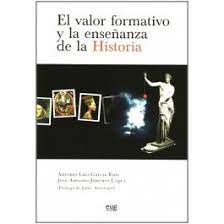 Imagen de portada del libro El valor formativo y la enseñanza de la historia