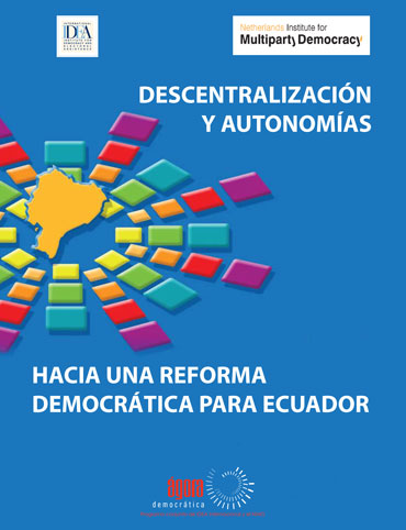 Imagen de portada del libro Descentralización y autonomías. Hacia una reforma democrática para Ecuador
