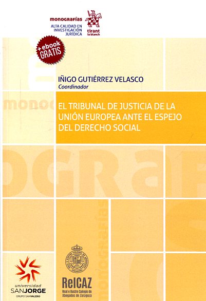 Imagen de portada del libro El Tribunal de Justicia de la Unión Europea ante el espejo del derecho social