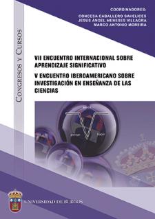 Imagen de portada del libro VII Encuentro internacional de Aprendizaje Significativo ; V Encuentro Iberoamericano sobre Investigación en Enseñanza de las Ciencias. [Recurso electrónico]