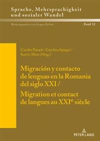 Imagen de portada del libro Migración y contacto de lenguas en la Romania del siglo XXI / Migration et contact de langues au XXIe siècle