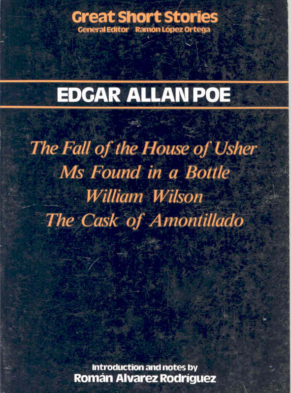 Imagen de portada del libro The Fall of the House of Usher; Ms. Found in a Bottle; William Wilson; The Cask of Amontillado