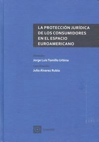 Imagen de portada del libro La protección jurídica de los consumidores en el espacio euroamericano