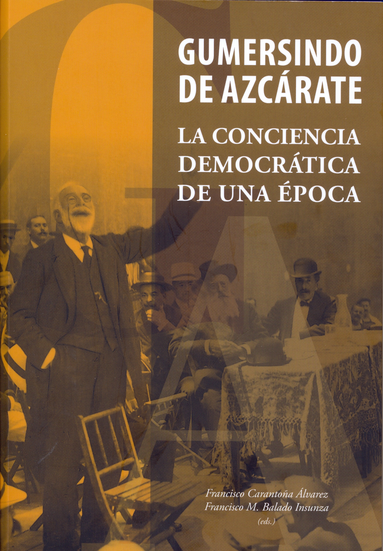 Imagen de portada del libro Gumersindo de Azcárate, la conciencia democrática de una época