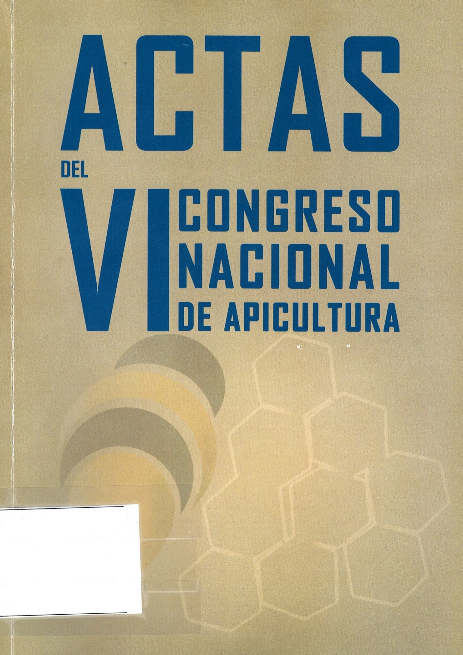 Imagen de portada del libro Actas del VI Congreso Nacional de Apicultura