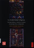 Imagen de portada del libro La modernidad religiosa : Europa latina y América Latina en perspectiva comparada