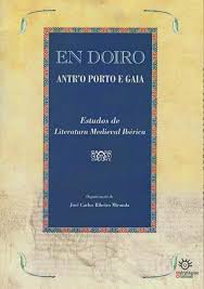 Imagen de portada del libro En Doiro antr'o Porto e Gaia. Estudos de Literatura Medieval Ibérica