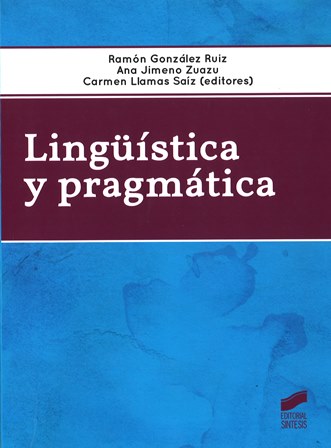 Imagen de portada del libro Lingüística y pragmática : estudios sobre gramática discursiva