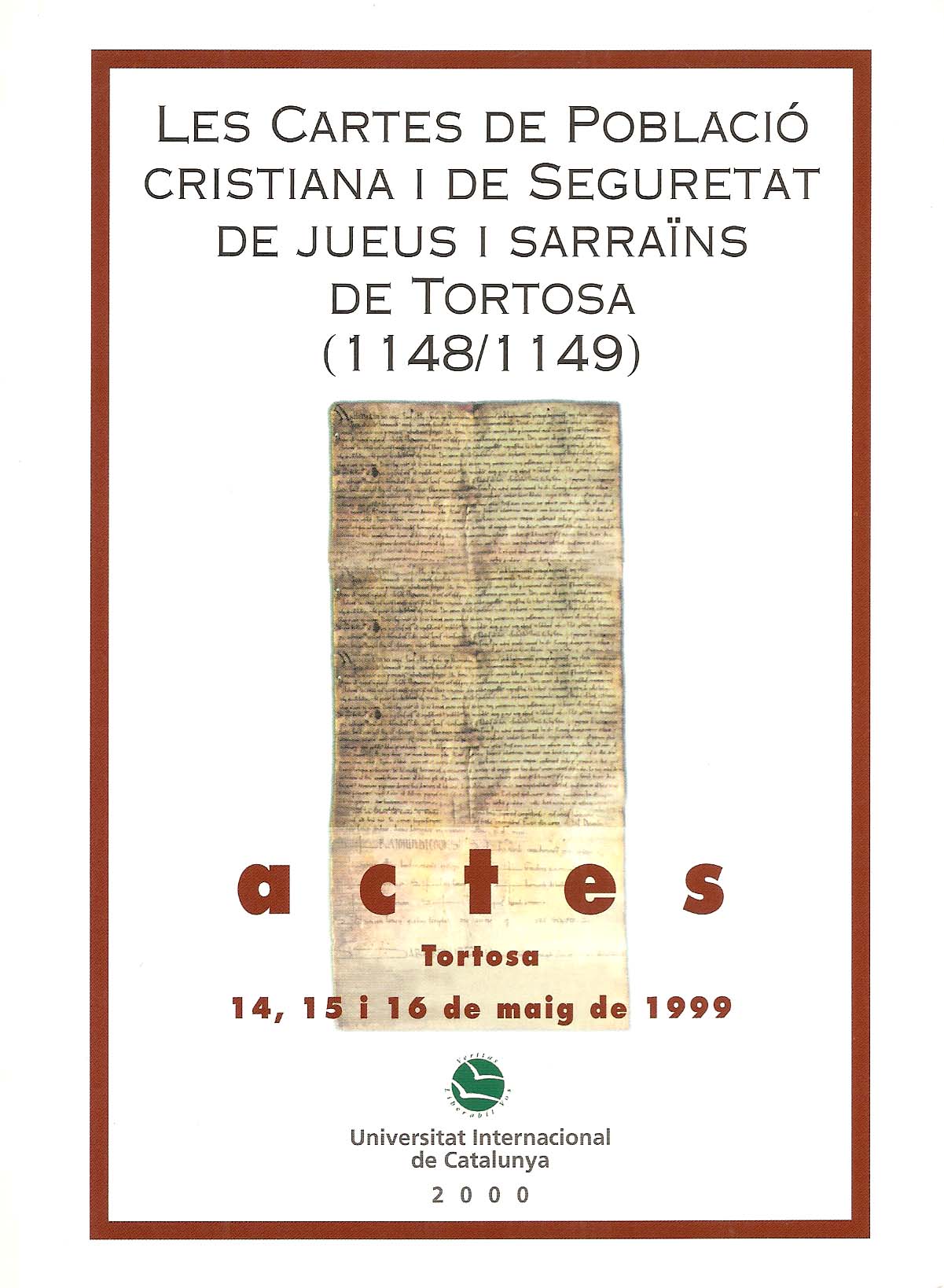 Imagen de portada del libro Les Cartes de població cristiana i de seguretat de jueus i sarraïns de Tortosa (1148-1149)