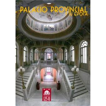 Imagen de portada del libro El Palacio Provincial y su época