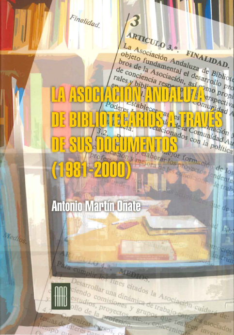 Imagen de portada del libro La Asociación Andaluza de Bibliotecarios a través de sus documentos