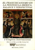 Imagen de portada del libro El franciscanismo en la Península Ibérica . Balance y Perspectivas : I Congreso Internacional, Madrid, 22-27 de septiembre de 2003