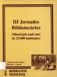 Imagen de portada del libro III Jornades Bibliotecàries : (municipis amb mes de 25000 habitants) ; Castelló de la Plana, 1989