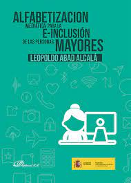 Imagen de portada del libro Alfabetización mediática para la e-inclusión de las personas mayores