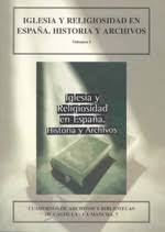 Imagen de portada del libro Iglesia y religiosidad en España. Historia y archivos