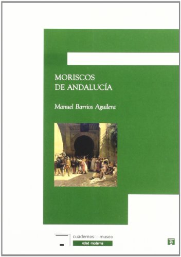 Imagen de portada del libro Moriscos de Andalucía