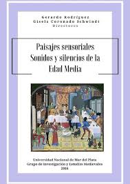 Imagen de portada del libro Paisajes sensoriales, sonidos y silencios de la Edad Media