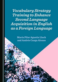 Imagen de portada del libro Vocabulary Strategy Training to Enhance Second Language Acquisition in English as a Foreign Language