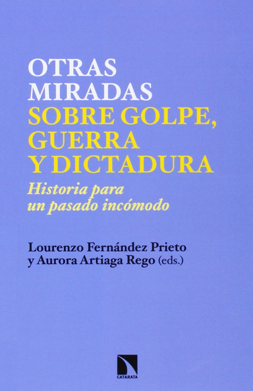 Imagen de portada del libro Otras miradas sobre golpe, guerra y dictadura