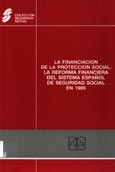 Imagen de portada del libro La financiación de la protección social ; La reforma financiera del sistema español de seguridad social en 1989