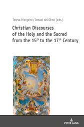 Imagen de portada del libro Christian Discourses of the Holy and the Sacred from the 15th to the 17th Century