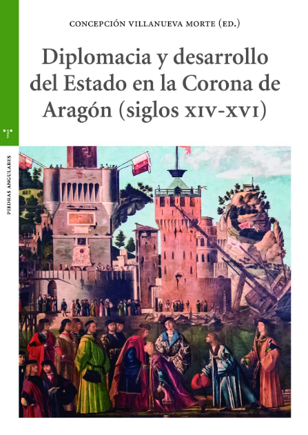 Imagen de portada del libro Diplomacia y desarrollo del Estado en la Corona de Aragón