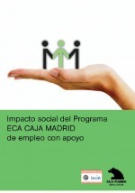 Imagen de portada del libro Impacto social del programa ECA Caja Madrid de empleo con apoyo
