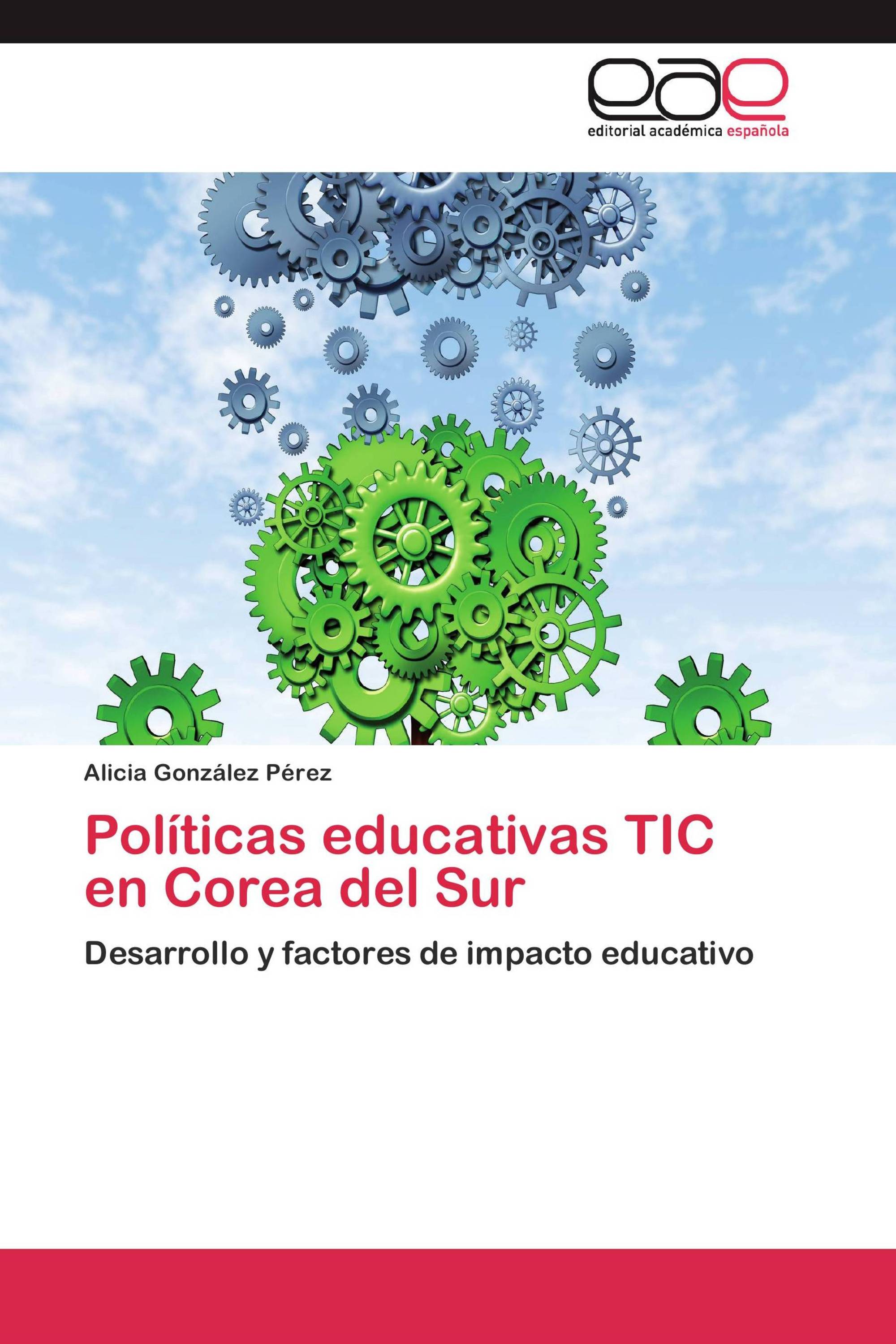 Imagen de portada del libro Políticas educativas TIC en Corea del Sur. Desarrollo y factores de impacto educativo