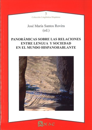Imagen de portada del libro Panorámicas sobre las relaciones entre lengua y sociedad en el mundo hispanohablante