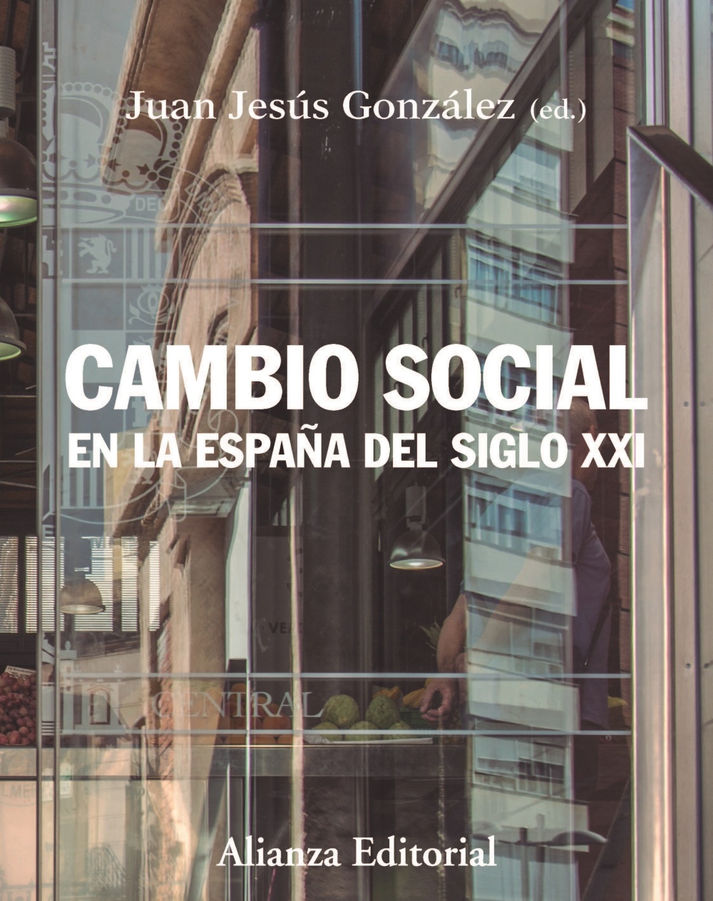 Imagen de portada del libro Cambio social en la España del siglo XXI
