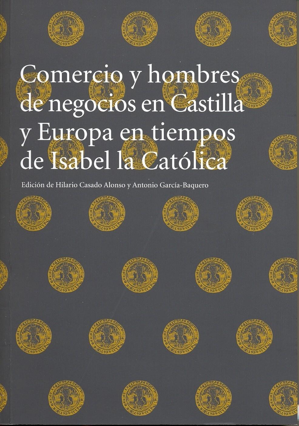 Imagen de portada del libro Comercio y hombres de negocios en Castilla y Europa en tiempos de Isabel la Católica