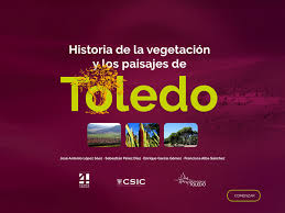Imagen de portada del libro Historia de la vegetación y los paisajes de Toledo